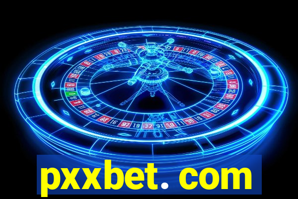 pxxbet. com